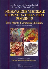 copertina di Innervazione viscerale e somatica della pelvi femminile - Testo atlante di anatomia ...