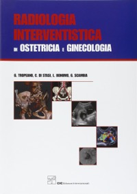 copertina di Radiologia interventistica in ostetricia e ginecologia