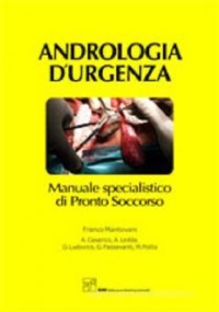 copertina di Andrologia d' urgenza - Manuale specialistico di Pronto Soccorso