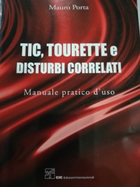 copertina di Tic, Tourette e Disturbi Correlati - Manuale pratico d' uso