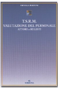 copertina di T.S.R.M. - Valutazione del personale - Attori o registi