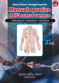 copertina di Manuale pratico dell ' accesso venoso - Indicazioni , impianto , gestioni 