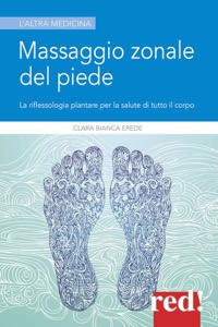 copertina di Massaggio zonale del piede - La riflessologia plantare per la salute di tutto il ...