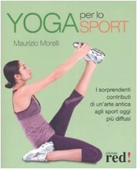 copertina di Yoga per lo sport - I sorprendenti contributi di un' arte antica agli sport oggi ...