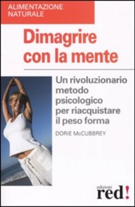copertina di Dimagrire con la mente - Un rivoluzionario metodo psicologico per riacquistare il ...