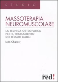 copertina di Massoterapia neuromuscolare - La tecnica osteopatica per il trattamento dei tessuti ...