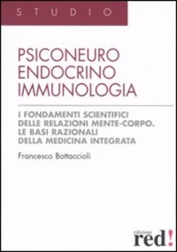 copertina di Psiconeuroendocrinoimmunologia - I fondamenti scientifici delle relazioni mente - ...
