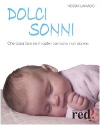 copertina di Dolci Sonni - Che cosa fare se il vostro bambino non dorme