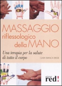 copertina di Massaggio riflessologico della mano - Una terapia per la salute di tutto il corpo
