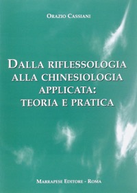 copertina di Dalla riflessologia alla chinesiologia applicata: teoria e pratica