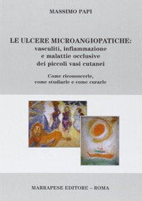 copertina di Le Ulcere Microangiopatiche : vasculiti - infiammazione e malattie occlusive dei ...