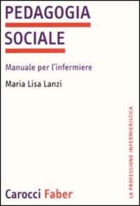 copertina di Pedagogia sociale - Manuale per l' infermiere