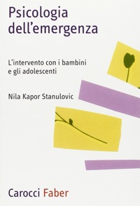 copertina di Psicologia dell' emergenza - L' intervento con i bambini e gli adolescenti