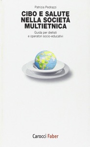 copertina di Cibo e salute nella societa' multietnica - Guida per dietisti e operatori socio - ...