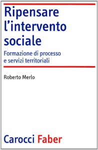 copertina di Ripensare l' intervento sociale - Formazione di processo e servizi territoriali