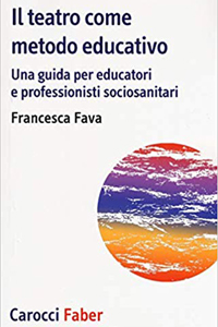 copertina di Il teatro come metodo educativo - Una guida per educatori e professionisti sociosanitari