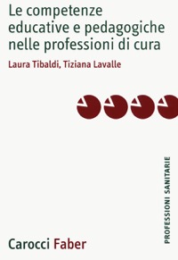 copertina di Le competenze educative e pedagogiche nelle professioni di cura