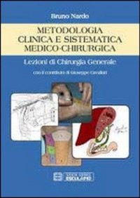 copertina di Metodologia Clinica e Sistematica Medico Chirurgica - Lezioni di chirurgia generale