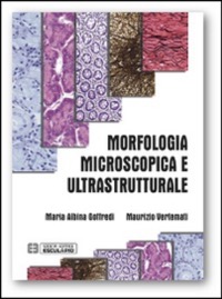 copertina di Morfologia microscopica e ultrastrutturale - Istologia e anatomia microscopica