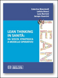 copertina di Lean Thinking in Sanita' - Da scelta strategica a modello operativo
