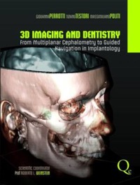 copertina di 3D Imaging and Dentistry - From Multiplanar Cephalometry to Guided Navigation in ...