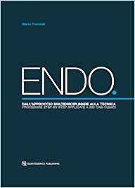 copertina di Endo - Dall' approccio multidisciplinare alla tecnica - Procedure step - by - step ...