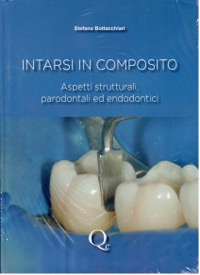 copertina di Intarsi in composito - aspetti strutturali, parodontali ed endodontici