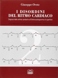 copertina di I disordini del ritmo cardiaco - Diagnosi delle aritmie cardiache all' elettrocardiogramma ...