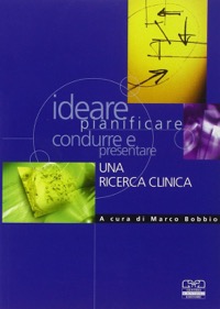 copertina di Ideare, pianificare, condurre e presentare una ricerca clinica