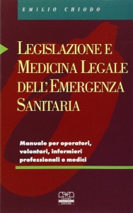 copertina di Legislazione e medicina legale dell' emergenza sanitaria - Manuale per operatori, ...
