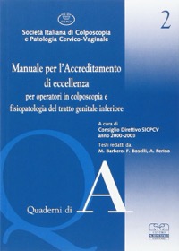 copertina di Manuale per l' accreditamento di eccellenza per operatori in colposcopia e fisiopatologia ...