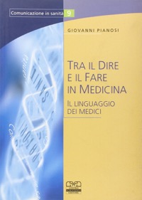 copertina di Tra il dire e il fare in medicina - Il linguaggio dei medici