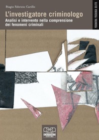 copertina di L' Investigatore Criminologo - Analisi e intervento nella comprensione dei fenomeni ...