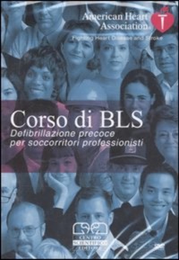 copertina di Corso di BLS ( versione DVD ) - Defibrillazione precoce per soccorritori professionisti ...