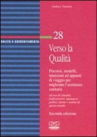 copertina di Verso la qualita' - Percorsi, modelli, intuizioni ed appunti di viaggio per migliorare ...