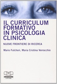 copertina di Il curriculum formativo in psicologia clinica - Nuove frontiere di ricerca