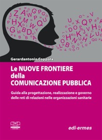 copertina di Le nuove frontiere della comunicazione pubblica - Guida alla progettazione, realizzazione ...