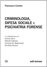 copertina di Criminologia, difesa sociale e psichiatria forense