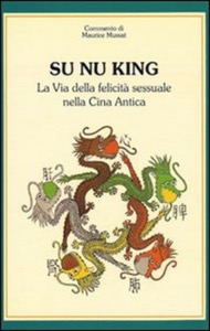 copertina di Su Nu King - La via della felicita' sessuale nella Cina antica