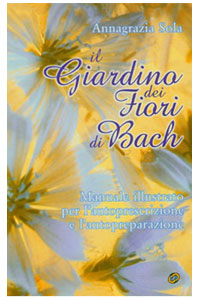copertina di Il giardino dei Fiori di Bach - Manuale illustrato per l' autopresentazione e l' ...
