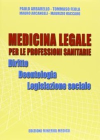 copertina di Medicina legale per le professioni sanitarie - Diritto - Deontologia - Legislazione ...