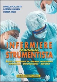 copertina di Infermiere strumentista - Ruolo e competenze in chirurgia tradizionale - mininvasiva ...