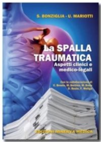 copertina di La spalla traumatica - Aspetti clinici e medico - legali