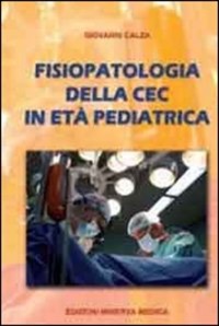 copertina di Fisiopatologia della CEC ( circolazione extracorporea ) in eta' pediatrica