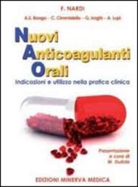 copertina di Nuovi anticoagulanti orali - Indicazioni e utilizzo nella pratica clinica