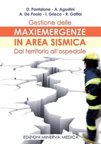 copertina di Gestione delle maxiemergenze in area sismica - Dal territorio all' ospedale