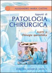 copertina di Appunti di patologia chirurgica - Parte II - Chirurgia specialistica