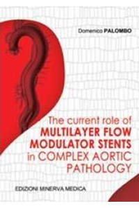 copertina di The current role of multilayer flow modulator stents in complex aortic pathology