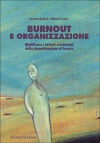 copertina di Burnout e organizzazione - Modificare i fattori strutturali della demotivazione al ...