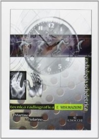 copertina di Radiologia scheletrica - Tecnica radiografica e misurazioni